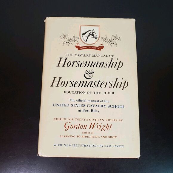 Cavalry Manual of Horsemanship & Horsemastership Gordon Wright HBDJ 1962 - Picture 1 of 16